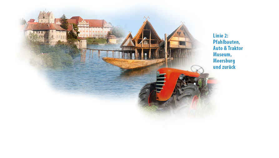 Linie 2: Pfahlbauten, Traktormuseum, Meersburg und zurück